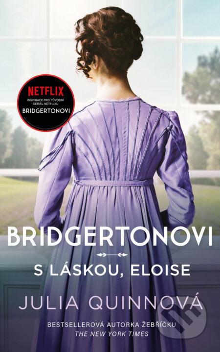 E-kniha: Bridgertonovi 5: S láskou, Eloise (Julia Quinn). Ikar CZ, 2021 E-kniha: Bridgertonovi 5: S láskou, Eloise (Julia Quinn). Ikar CZ, 2021