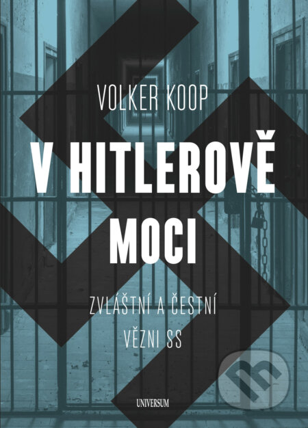 E-kniha: V Hitlerově moci (Volker Koop). X Nakladatelství Universum, 2021 E-kniha: V Hitlerově moci (Volker Koop). X Nakladatelství Universum, 2021