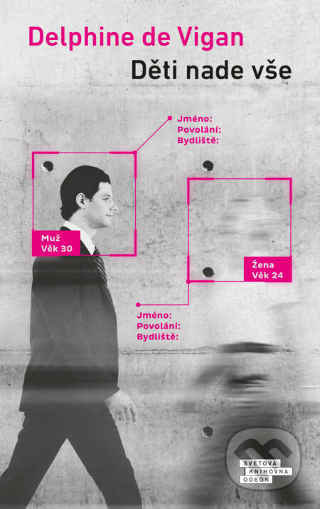 E-kniha: Děti nade vše (Delphine de Vigan). Odeon, 2021 E-kniha: Děti nade vše (Delphine de Vigan). Odeon, 2021