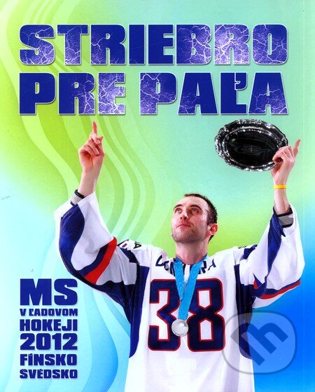 Kniha: Striebro pre Paľa (Ottovo nakladateľstvo). Ottovo nakladateľstvo, 2012 Kniha: Striebro pre Paľa (Ottovo nakladateľstvo). Ottovo nakladateľstvo, 2012