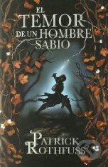 Kniha: El temor de un hombre sabio (Patrick Rothfuss). Random House, 2011 Kniha: El temor de un hombre sabio (Patrick Rothfuss). Random House, 2011