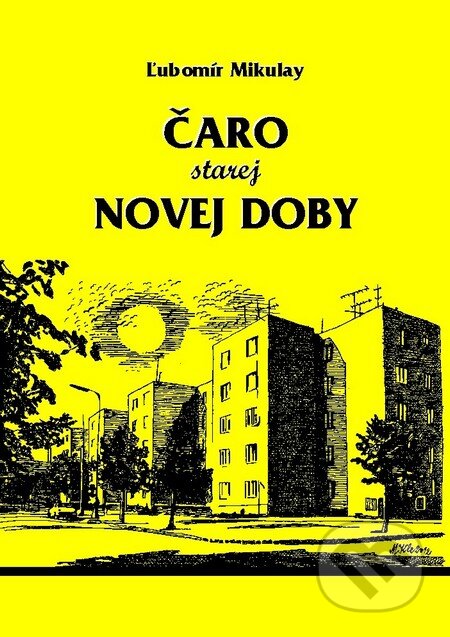 Kniha: Čaro starej novej doby (Ľubomír Mikulay). Komprint, 2012 Kniha: Čaro starej novej doby (Ľubomír Mikulay). Komprint, 2012