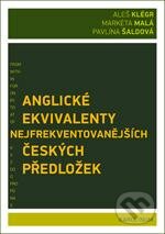 Kniha: Anglické ekvivalenty nejfrekventovanějších českých předložek (Aleš Klégr, Markéta Malá a Pavlína Šaldová). Karolinum, 2012 Kniha: Anglické ekvivalenty nejfrekventovanějších českých předložek (Aleš Klégr, Markéta Malá a Pavlína Šaldová). Karolinum, 2012