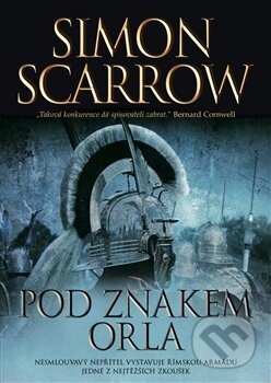 Kniha: Pod znakem orla (Simon Scarrow). BB/art, 2012 Kniha: Pod znakem orla (Simon Scarrow). BB/art, 2012