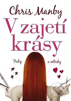 Kniha: V zajetí krásy (Chris Manby). BB/art, 2012 Kniha: V zajetí krásy (Chris Manby). BB/art, 2012