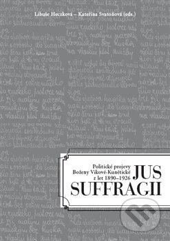 Kniha: Jus Suffragii (Ústav T. G. Masaryka). Ústav T. G. Masaryka, 2012 Kniha: Jus Suffragii (Ústav T. G. Masaryka). Ústav T. G. Masaryka, 2012