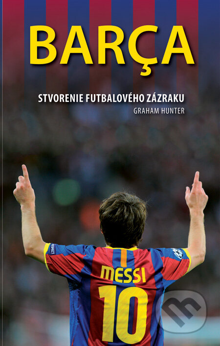 Kniha: Barca (Graham Hunter). Timy Partners, 2012 Kniha: Barca (Graham Hunter). Timy Partners, 2012
