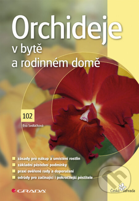 E-kniha: Orchideje v bytě a rodinném domě (Eva Sedláčková). Grada, 2010 E-kniha: Orchideje v bytě a rodinném domě (Eva Sedláčková). Grada, 2010