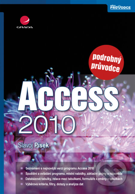 E-kniha: Access 2010 (Slavoj Písek). Grada, 2011 E-kniha: Access 2010 (Slavoj Písek). Grada, 2011