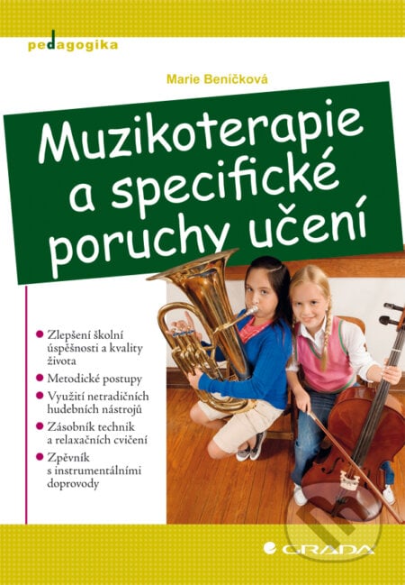 Muzikoterapie a specifické poruchy učení - Marie Beníčková, Grada, 2011