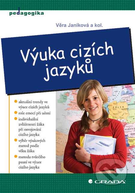 E-kniha: Výuka cizích jazyků (Věra Janíková a kolektív). Grada, 2011 E-kniha: Výuka cizích jazyků (Věra Janíková a kolektív). Grada, 2011