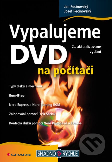 Vypalujeme DVD na počítači - Josef Pecinovský, Jan Pecinovský, Grada, 2009