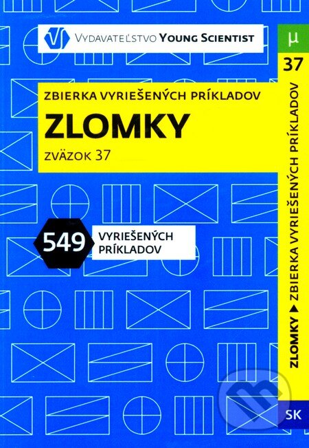 Kniha: Zlomky (Marián Olejár a Iveta Olejárová). Young Scientist, 2012 Kniha: Zlomky (Marián Olejár a Iveta Olejárová). Young Scientist, 2012