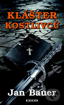 Kniha: Klášter kostlivců (Jan Bauer). Moba, 2012 Kniha: Klášter kostlivců (Jan Bauer). Moba, 2012
