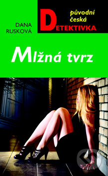 Kniha: Mlžná tvrz (Dana Rusková). Moba, 2012 Kniha: Mlžná tvrz (Dana Rusková). Moba, 2012