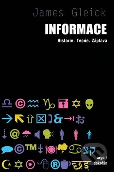 Kniha: Informace (James Gleick). Dokořán, 2013 Kniha: Informace (James Gleick). Dokořán, 2013