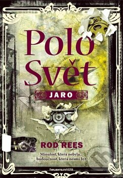 Kniha: PoloSvět - Jaro (Rod Rees). Jota, 2012 Kniha: PoloSvět - Jaro (Rod Rees). Jota, 2012