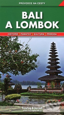 Kniha: Bali a Lombok (freytag&berndt). freytag&berndt, 2011 Kniha: Bali a Lombok (freytag&berndt). freytag&berndt, 2011
