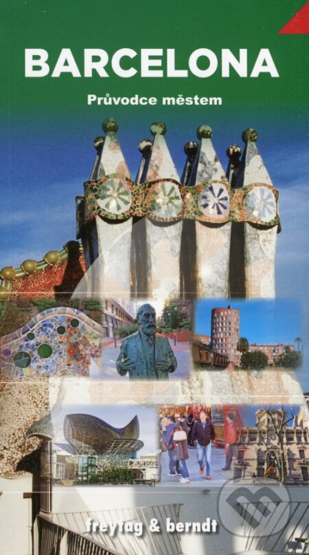 Kniha: Barcelona (Marek Podhorský). freytag&berndt, 2012 Kniha: Barcelona (Marek Podhorský). freytag&berndt, 2012