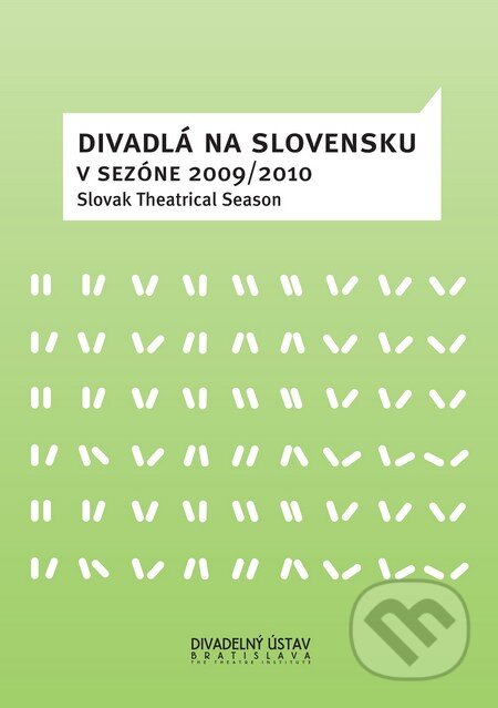 Kniha: Divadlá na Slovensku (Divadelný ústav). Divadelný ústav, 2011 Kniha: Divadlá na Slovensku (Divadelný ústav). Divadelný ústav, 2011
