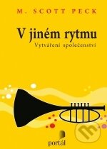 Kniha: V jiném rytmu (M. Scott Peck), 2012 Kniha: V jiném rytmu (M. Scott Peck), 2012