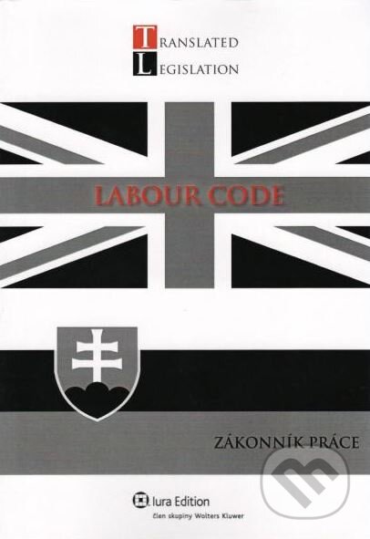Kniha: Labour Code - Občiansky zákonník (Wolters Kluwer (Iura Edition)). Wolters Kluwer (Iura Edition), 2012 Kniha: Labour Code - Občiansky zákonník (Wolters Kluwer (Iura Edition)). Wolters Kluwer (Iura Edition), 2012