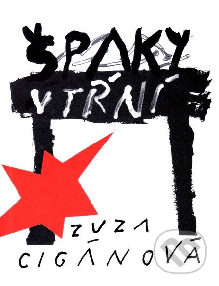 Kniha: Špaky v tŕní (Zuzana Cigánová). Vydavateľstvo Spolku slovenských spisovateľov, 2012 Kniha: Špaky v tŕní (Zuzana Cigánová). Vydavateľstvo Spolku slovenských spisovateľov, 2012