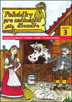 Kniha: Pohádky pro začínající čtenáře 3 (Egmont ČR). Egmont ČR, 2012 Kniha: Pohádky pro začínající čtenáře 3 (Egmont ČR). Egmont ČR, 2012