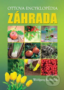 Kniha: Záhrada (Wolfgang Kawollek). Ottovo nakladateľstvo, 2012 Kniha: Záhrada (Wolfgang Kawollek). Ottovo nakladateľstvo, 2012