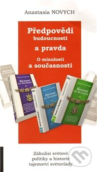 Kniha: Předpovědi budoucnosti a pravda o minulosti a současnosti (Anastasia Novych). Ibis, 2012 Kniha: Předpovědi budoucnosti a pravda o minulosti a současnosti (Anastasia Novych). Ibis, 2012