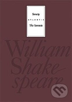 Kniha: Sonety / The Sonnets (William Shakespeare). Atlantis, 2012 Kniha: Sonety / The Sonnets (William Shakespeare). Atlantis, 2012