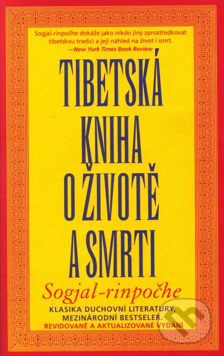 Kniha: Tibetská kniha o životě a smrti (Sogjal Rinpočhe). Argo, 2012 Kniha: Tibetská kniha o životě a smrti (Sogjal Rinpočhe). Argo, 2012