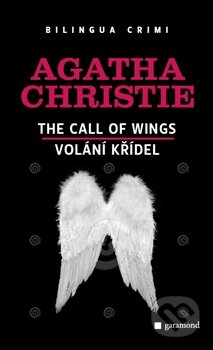 Volání křídel / The Call of Wings - Agatha Christie, Garamond, 2012
