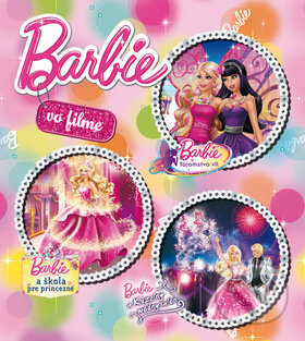 Kniha: Barbie vo filme (Egmont SK). Egmont SK, 2012 Kniha: Barbie vo filme (Egmont SK). Egmont SK, 2012