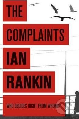 Kniha: The Complaints (Ian Rankin). Orion, 2011 Kniha: The Complaints (Ian Rankin). Orion, 2011