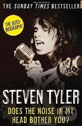 Kniha: Does the Noise in My Head Bother You? (Steven Tyler). HarperCollins, 2012 Kniha: Does the Noise in My Head Bother You? (Steven Tyler). HarperCollins, 2012