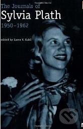 Kniha: Journals of Sylvia Plath 1950 - 1962 (Karen V. Kukil). Faber and Faber, 2001 Kniha: Journals of Sylvia Plath 1950 - 1962 (Karen V. Kukil). Faber and Faber, 2001