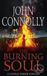 Kniha: The Burning Soul (John Connolly). Hodder and Stoughton, 2012 Kniha: The Burning Soul (John Connolly). Hodder and Stoughton, 2012
