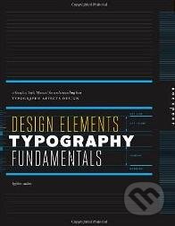 Kniha: Design Elements - Typography Fundamentals (Kristin Cullen). Rockport, 2012 Kniha: Design Elements - Typography Fundamentals (Kristin Cullen). Rockport, 2012