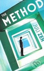 Kniha: The Method (Juli Zeh). Random House, 2012 Kniha: The Method (Juli Zeh). Random House, 2012