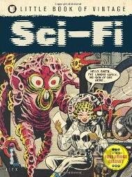 Kniha: The Little Book of Vintage - Sci-Fi (Tim Pilcher). Ilex, 2012 Kniha: The Little Book of Vintage - Sci-Fi (Tim Pilcher). Ilex, 2012