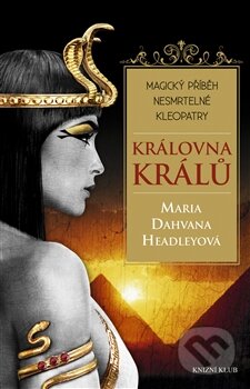 Kniha: Královna králů (Maria Dahvana). Knižní klub, 2012 Kniha: Královna králů (Maria Dahvana). Knižní klub, 2012