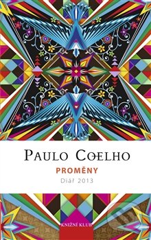 Proměny - Diář 2013 - Paulo Coelho, Knižní klub, 2012