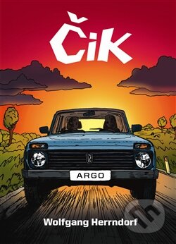 Kniha: Čik (Wolfgang Herrndorf). Argo, 2012 Kniha: Čik (Wolfgang Herrndorf). Argo, 2012