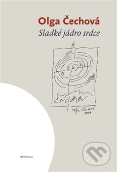 Kniha: Sladké jádro srdce (Olga Čechová). Togga, 2012 Kniha: Sladké jádro srdce (Olga Čechová). Togga, 2012