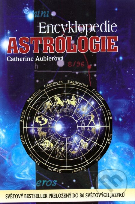 Kniha: Encyklopedie astrologie (Catherine Aubier). Bondy, 2012 Kniha: Encyklopedie astrologie (Catherine Aubier). Bondy, 2012