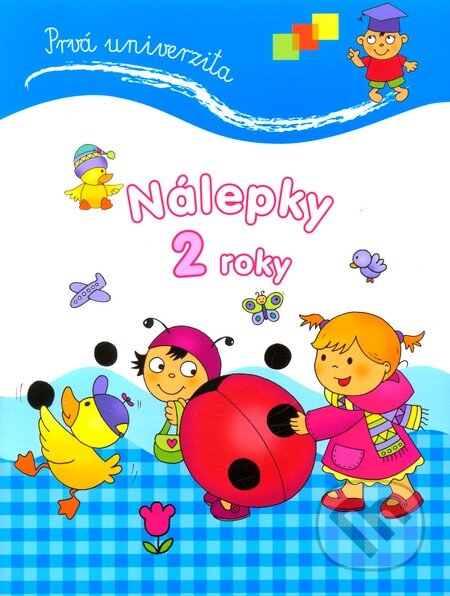 Kniha: Prvá univerzita: Nálepky 2 roky (Slovart). Slovart, 2012 Kniha: Prvá univerzita: Nálepky 2 roky (Slovart). Slovart, 2012