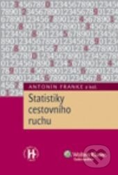 Kniha: Statistiky cestovního ruchu (Antonín Franke). Wolters Kluwer ČR, 2012 Kniha: Statistiky cestovního ruchu (Antonín Franke). Wolters Kluwer ČR, 2012