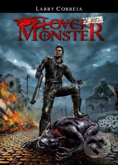Kniha: Lovci monster: s.r.o. (Larry Correia). FANTOM Print, 2012 Kniha: Lovci monster: s.r.o. (Larry Correia). FANTOM Print, 2012