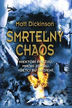 Kniha: Smrteľný chaos (Matt Dickinson). Fortuna Libri, 2012 Kniha: Smrteľný chaos (Matt Dickinson). Fortuna Libri, 2012